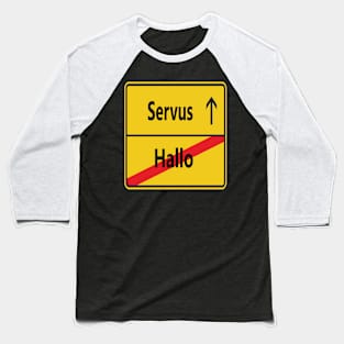 Hallo? Servus! Baseball T-Shirt